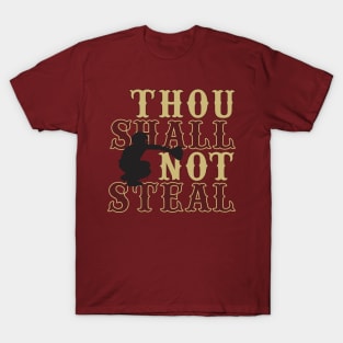 Tommy Thou Shall Not Steal T-Shirt